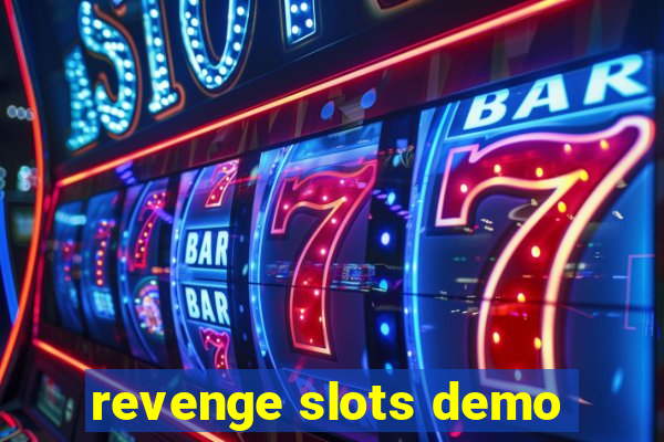 revenge slots demo